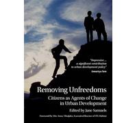 Removing Unfreedoms: Citizens as Agents of Change in Urban Development