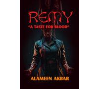 Remy: A taste for blood