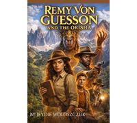 Remy Von Guesson and the Orisha: 1