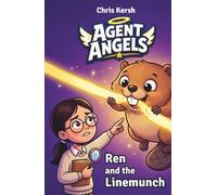Ren and the Linemunch: A Christian chapter book about self-control, honesty and fairness | Agent Angels Book 4 | Easy to read on your own, ages 7-8