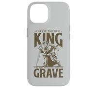 Ren Faire I Serve The Only King Who Beat Death Hell Grave Case for iPhone 14