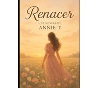 Renacer: Cuando el amor es la fuerza que nos salva