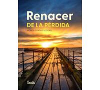Renacer de la pérdida (SENTILIBROS)