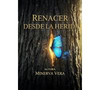 Renacer desde la herida