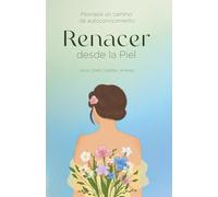 RENACER DESDE LA PIEL: PSORIASIS UN CAMINO DE AUTOCONOCIMIENTO