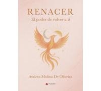 Renacer. El poder de volver a ti