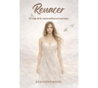 Renacer: El Viaje de la Autoconfianza Femenina