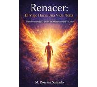 Renacer: El Viaje Hacia Una Vida Plena