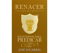 Renacer en Acción: Encendidos para Predicar!