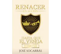 Renacer en Acción: Hasta que Él Venga!