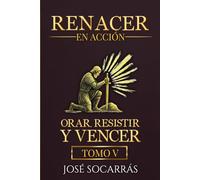 Renacer en Acción: Orar, resistir y Vencer!