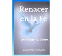 ¡Renacer en la fe! Con el Espíritu Santo
