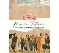 Renacer Interior: Diario de la Salud Mental para las Mujeres