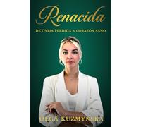 Renacida: De oveja perdida a corazón sano