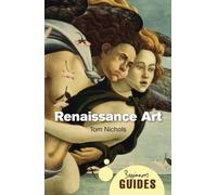 Renaissance Art : A Beginner's Guide