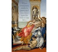 Renaissance Art Notebook, Sandro Botticelli: Dirty gag gift, Paintings with Modern Captions, Joke Journal, Adult Humor Notebook
