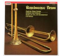 Renaissance Brass: Eastman Brass Quintet, German and English Music of the Late Renaissance for Brass