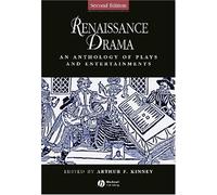 Renaissance Drama: An Anthology of Plays and Entertainments (Blackwell Anthologies) Published by Wiley-Blackwell (2004)