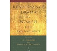 Renaissance Drama by Women: Texts and Documents