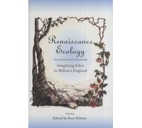 Renaissance Ecology : Imagining Eden in Milton's England