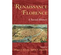 Renaissance Florence: A Social History – Cambridge University Press