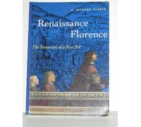 Renaissance Florence: The Invention of A New Art (Trade Version)