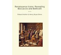 Renaissance Icons: Revealing Boccaccio and Botticelli (Classic Books)
