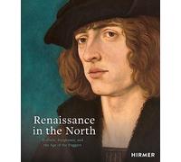 Renaissance in the North: Holbein, Burgkmair, and the Age of the Fuggers