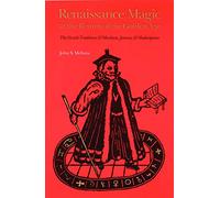 Renaissance Magic and the Return of the Golden Age: The Occult Tradition and Marlowe, Jonson, and Shakespeare