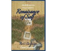 Renaissance of Self: Part 1 - The Escape