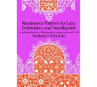Renaissance Patterns for Lace and Embroidery: An Unabridged Facsimile of the 'Singuliers Et Nouveaux Pourtraicts' of 1587 (Dover Knitting, Crochet, Tatting, Lace)