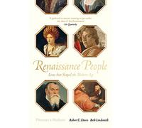 Renaissance People: Lives that Shaped the Modern Age