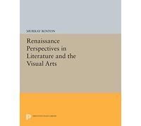 Renaissance Perspectives in Literature and the Visual Arts – Princeton Legacy Library: 494
