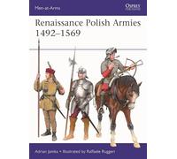 Renaissance Polish Armies 1492-1569: 568 (Men-at-Arms)