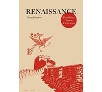 Renaissance: Rebuilding Chinese Civilization