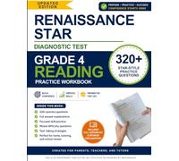 Renaissance STAR Test Prep - Grade 4 Reading Practice Workbook: 320+ STAR-Style Practice Questions with Detailed Answer Explanations | Fourth Grade ... Preparation for Parents, Teachers & Tutors