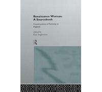 Renaissance Woman: A Sourcebook: Constructions of Femininity in England – Routledge
