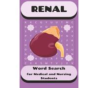 Renal System Word Search Puzzle Book: Anatomy and Medical Terminology Puzzles on the Urinary System (Body Systems Word Search)