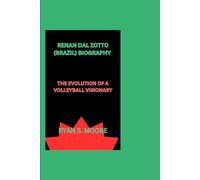 RENAN DAL ZOTTO (BRAZIL) BIOGRAPHY: THE EVOLUTION OF A VOLLEYBALL VISIONARY