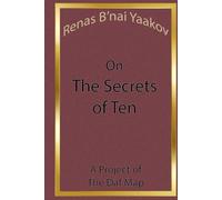 Renas B'nai Yaakov on The Secrets of Ten
