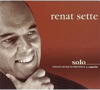 Renat Sette - Solo, Chants De Haute Provence