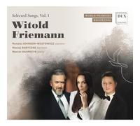 Renata Johnson-Wojtowicz, Maciej Bartczak, Marcin Kasprzyk - Witold Friemann - Selected Songs Vol. 1
