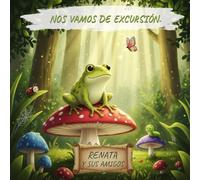 Renata y sus amigos.Nos vamos de excursión.