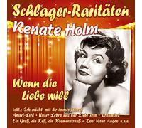 Renate Holm – Wenn die Liebe Will (Schlager-Raritaeten) – CD – New