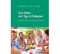 Renate Schrader Gut leben mit Typ-1-Diabetes: Arbeitsbuch zur Basis (Paperback)