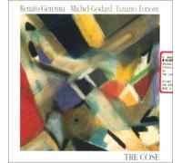 Renato Geremia , Michel Godard , Tiziano Tononi : The Multiphonics Tuba Trio - Tre Cose