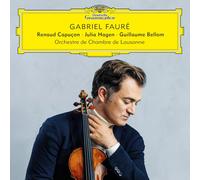 Renaud Capuon Orchestre de Chambre de Lausanne Renaud Capuon - Gabriel Fauré