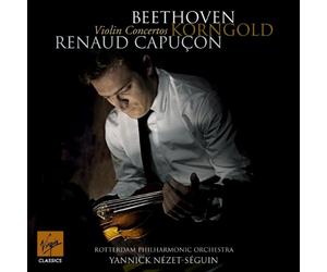 Renaud Capucon/Rotterdam Philharmonic Orchestra/Yannick Nezet-Seguin - Beethoven Korngold Violin Concertos
