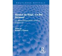 Renaut de Bage, 'Le Bel Inconnu' : ('Li Biaus Descouneus'; 'The Fair Unknown')