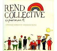 Rend Collective Experiment - Homemade Worship By Handmade People